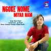 About Ngoke Nome Miyar Nam Song